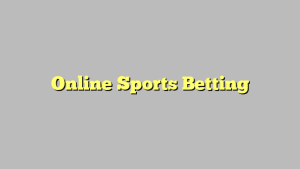 Online Sports Betting