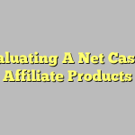 Evaluating A Net Casino Affiliate Products